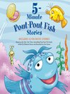 Cover image for 5-Minute Pout-Pout Fish Stories